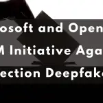 Microsoft and OpenAI Against Election Deepfakes cover