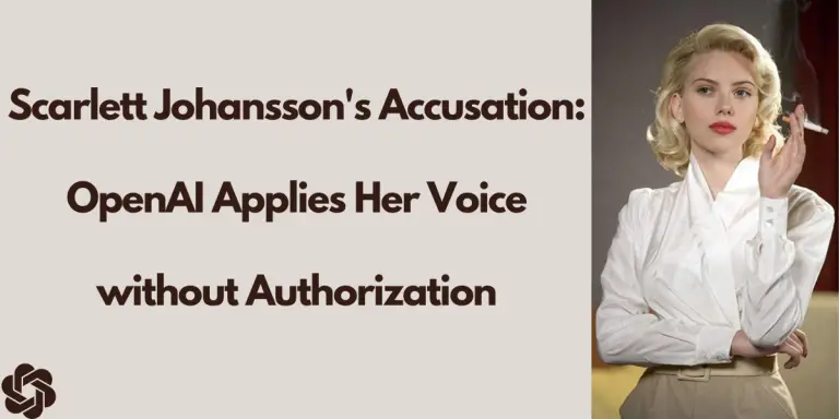 Scarlett Johansson's Accusation-OpenAI Applies Her Voice without Authorization cover
