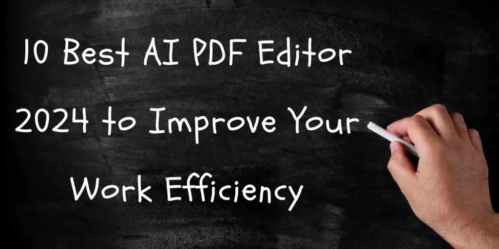 10 Best AI PDF Editor 2024 to Improve Your Work Efficiency cover